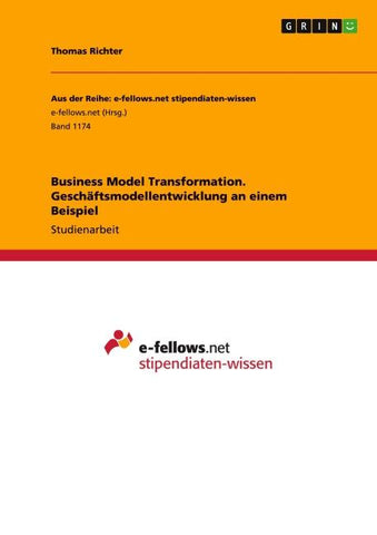 Business Model Transformation. Geschäftsmodellentwicklung an einem Beispiel