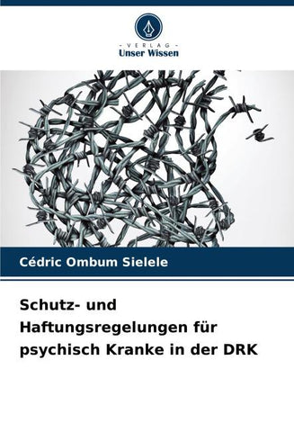 Schutz- und Haftungsregelungen für psychisch Kranke in der DRK