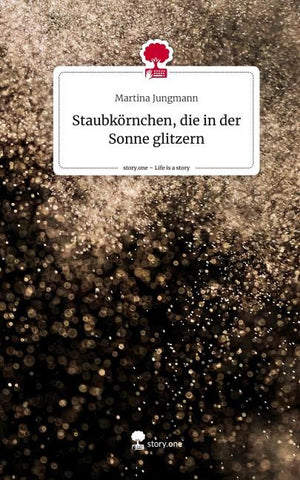 Staubkörnchen, die in der Sonne glitzern. Life is a Story - story.one