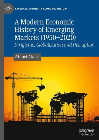 A Modern Economic History of Emerging Markets (1950–2020)