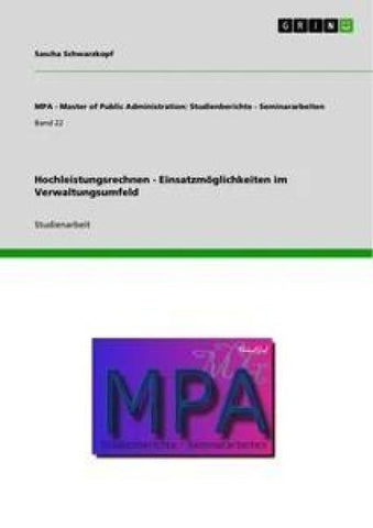 Hochleistungsrechnen - Einsatzmöglichkeiten im Verwaltungsumfeld