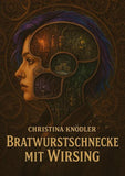 Bratwurstschnecke mit Wirsing