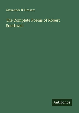 The Complete Poems of Robert Southwell