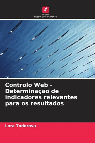 Controlo Web - Determinação de indicadores relevantes para os resultados