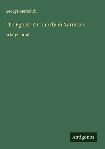 The Egoist; A Comedy in Narrative