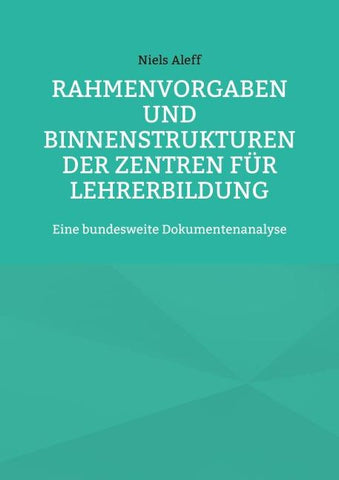 Rahmenvorgaben und Binnenstrukturen der Zentren für Lehrerbildung