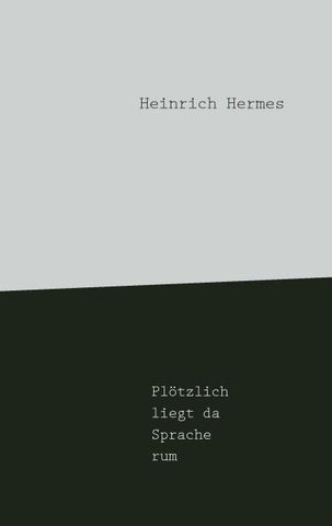 Plötzlich liegt da Sprache rum