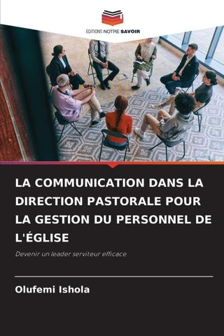 LA COMMUNICATION DANS LA DIRECTION PASTORALE POUR LA GESTION DU PERSONNEL DE L'ÉGLISE