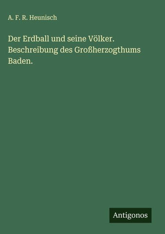 Der Erdball und seine Völker. Beschreibung des Großherzogthums Baden.