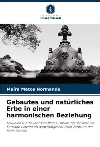 Gebautes und natürliches Erbe in einer harmonischen Beziehung