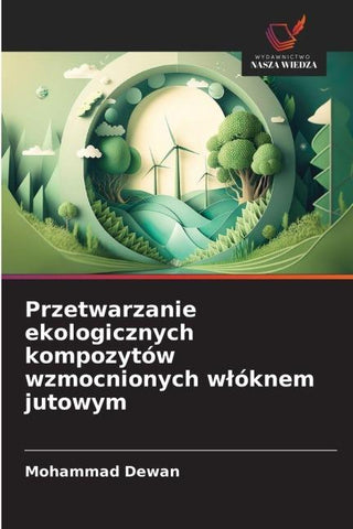 Przetwarzanie ekologicznych kompozytów wzmocnionych w¿óknem jutowym