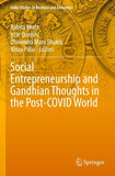 Social Entrepreneurship and Gandhian Thoughts in the Post-COVID World