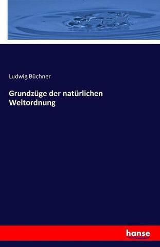 Grundzüge der natürlichen Weltordnung