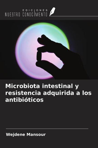 Microbiota intestinal y resistencia adquirida a los antibióticos