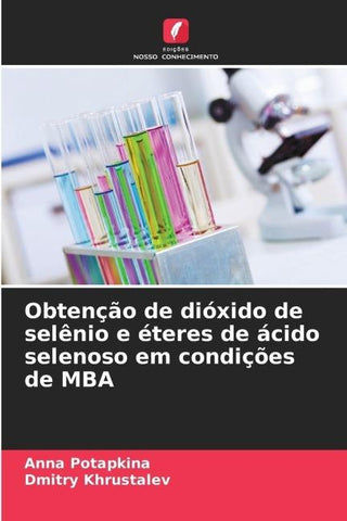 Obtenção de dióxido de selênio e éteres de ácido selenoso em condições de MBA