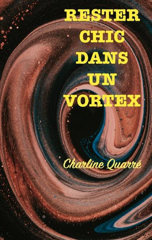 Rester chic dans un vortex