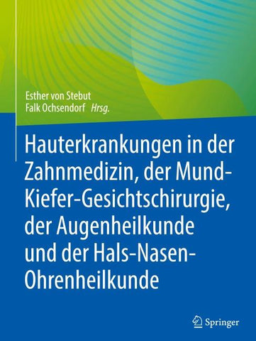 Hauterkrankungen in der Zahnmedizin, der Mund-Kiefer-Gesichtschirurgie, der Augenheilkunde und der Hals-Nasen-Ohrenheilkunde