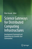 Science Gateways for Distributed Computing Infrastructures