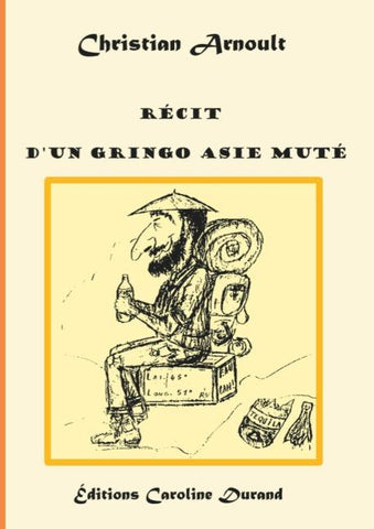 Récit d'un gringo Asie Muté