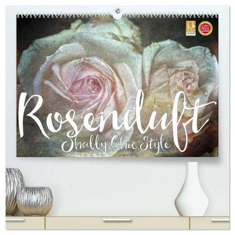 Rosenduft Shabby Chic Style (hochwertiger Premium Wandkalender 2026 DIN A2 quer), Kunstdruck in Hochglanz