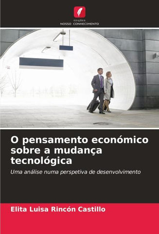 O pensamento económico sobre a mudança tecnológica