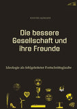 Die bessere Gesellschaft und ihre Freunde
