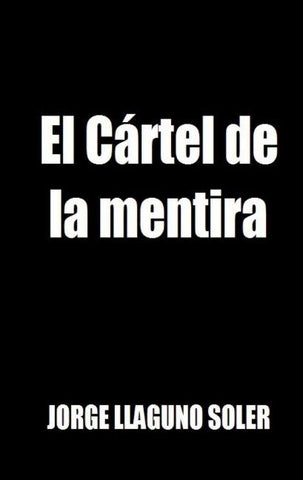 El Cártel de la mentira