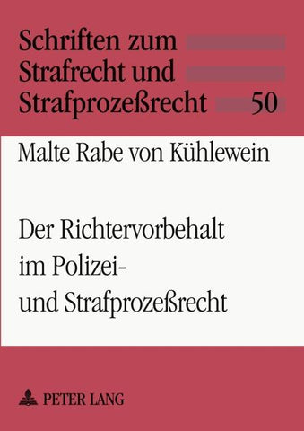 Der Richtervorbehalt im Polizei- und Strafprozeßrecht
