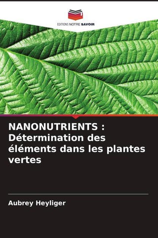 NANONUTRIENTS : Détermination des éléments dans les plantes vertes