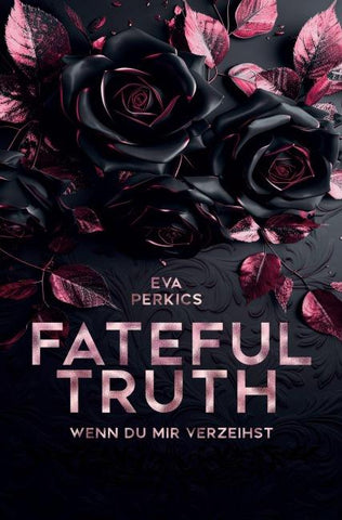 Fateful Truth - Wenn du mir verzeihst