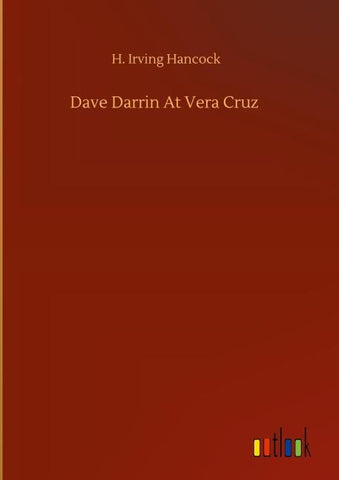 Dave Darrin At Vera Cruz