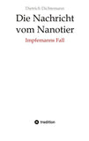 Die Nachricht vom Nanotier: Die Aufarbeitung der Corona-Verbrechen in Reimform