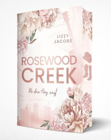 Rosewood Creek - Wo dein Herz singt