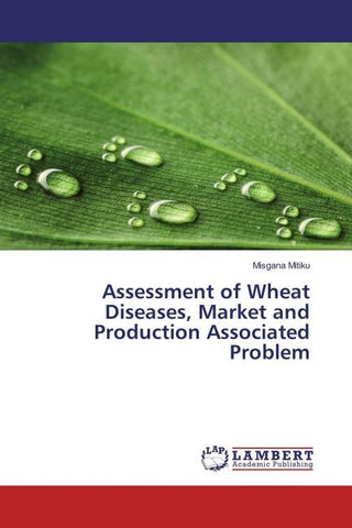 Assessment of Wheat Diseases, Market and Production Associated Problem
