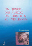 Ein Junge, der auszog das Fürchten zu verlernen