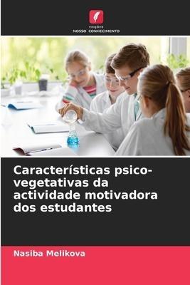 Características psico-vegetativas da actividade motivadora dos estudantes