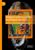 Integral Communication and Digital Identity