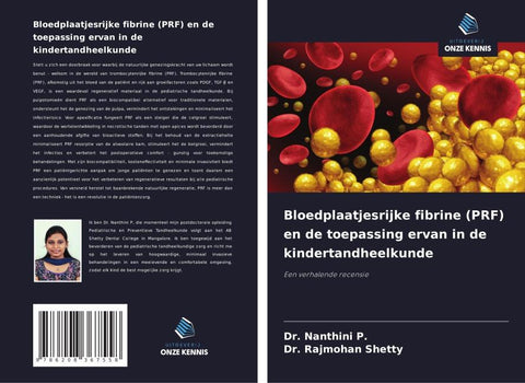 Bloedplaatjesrijke fibrine (PRF) en de toepassing ervan in de kindertandheelkunde