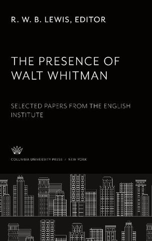 The Presence of Walt Whitman