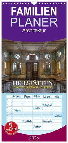 Familienplaner 2026 - Heilstätten - verlassen und vergessen mit 5 Spalten (Wandkalender, 21 x 45 cm) CALVENDO