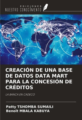 CREACIÓN DE UNA BASE DE DATOS DATA MART PARA LA CONCESIÓN DE CRÉDITOS
