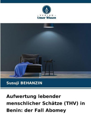 Aufwertung lebender menschlicher Schätze (THV) in Benin: der Fall Abomey