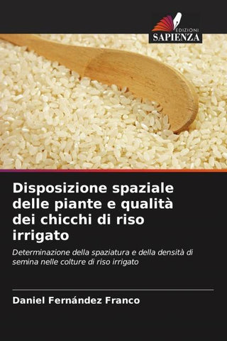 Disposizione spaziale delle piante e qualità dei chicchi di riso irrigato