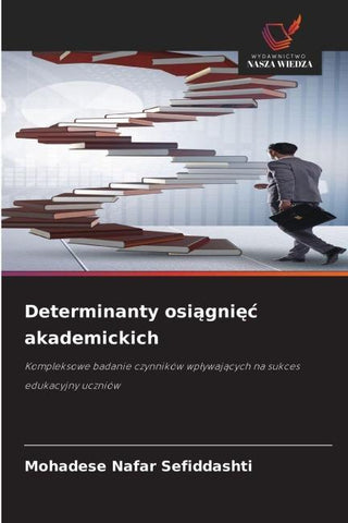 Determinanty osi¿gni¿¿ akademickich