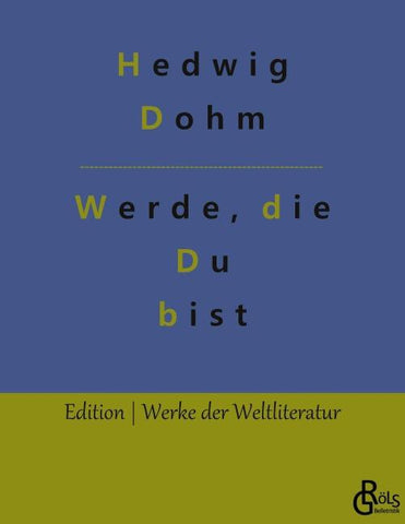 Werde, die Du bist