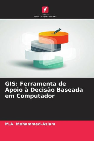 GIS: Ferramenta de Apoio à Decisão Baseada em Computador