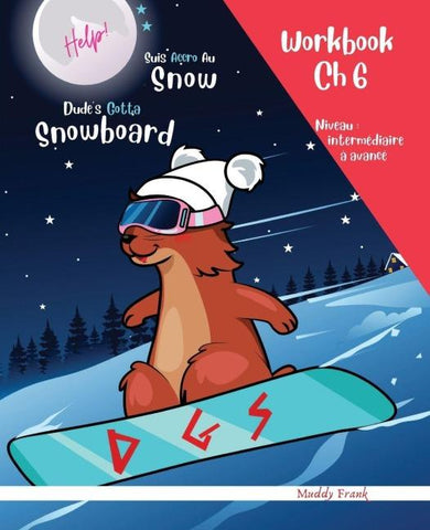 Snowboard Ch 6 Magali Marmotte Workbook français + anglais
