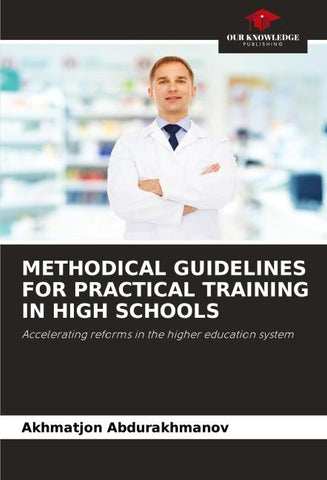 METHODICAL GUIDELINES FOR PRACTICAL TRAINING IN HIGH SCHOOLS
