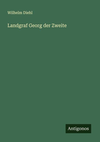 Landgraf Georg der Zweite