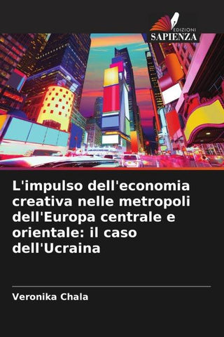 L'impulso dell'economia creativa nelle metropoli dell'Europa centrale e orientale: il caso dell'Ucraina
